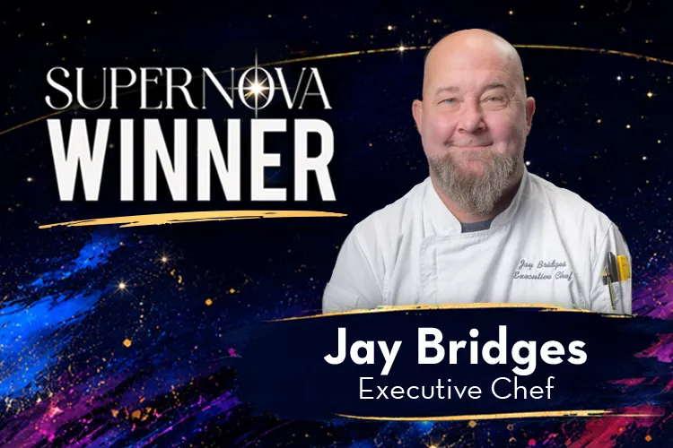 2026 Executive Chef Supernova Award: Jay Bridges